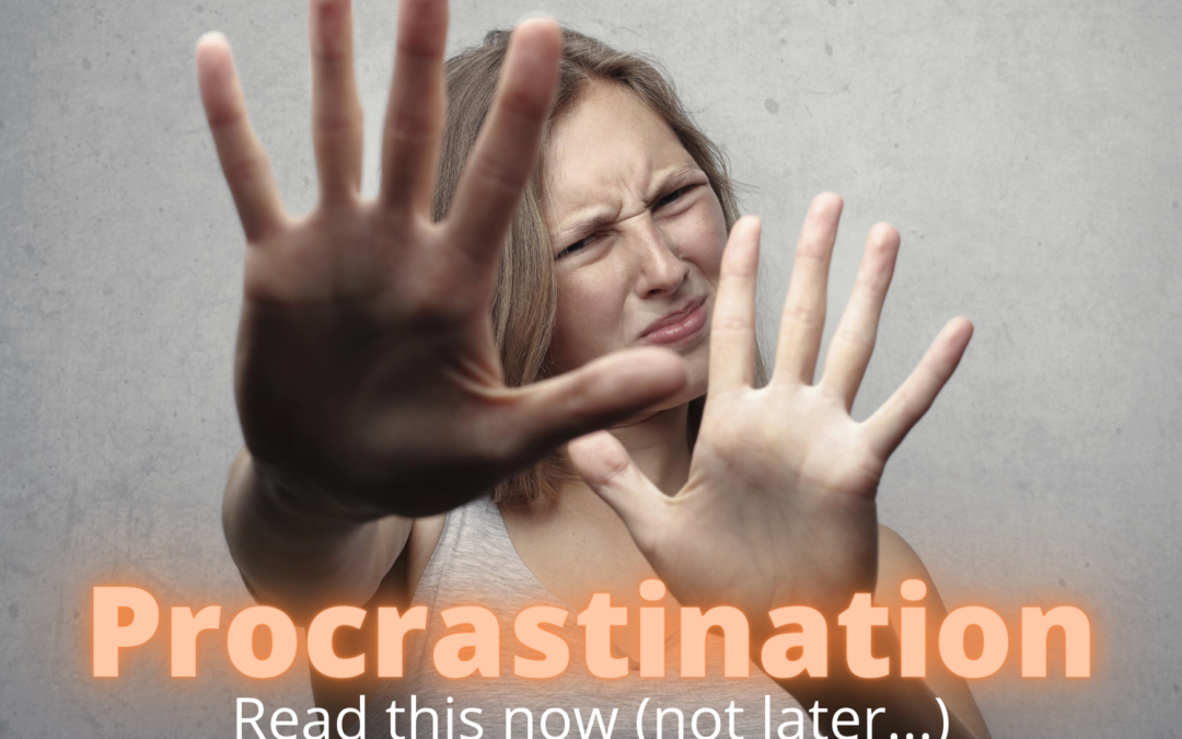 Procrastination:  How to overcome it