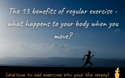 The 13 benefits of regular exercise – what happens to your body when you move?