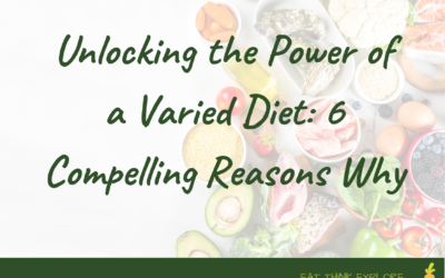 Unlocking the Power of a Varied Diet: 6 Compelling Reasons Why